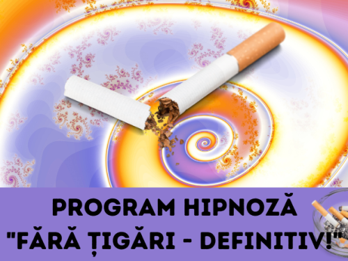 Program Hipnoză - Fără țigări - DEFINITIV!