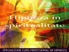 Hipnoza in spiritualitate specializare