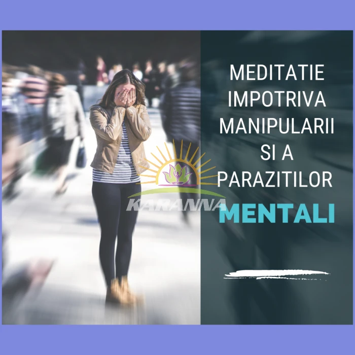 Meditație Împotriva Manipulării și a Paraziților Mentali