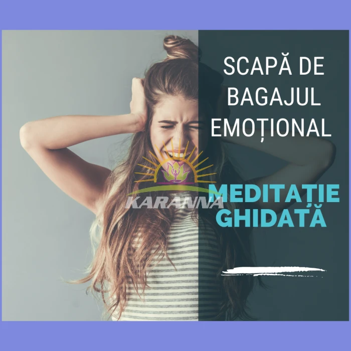 Meditatie Ghidata - Scapa de bagajul emotional
