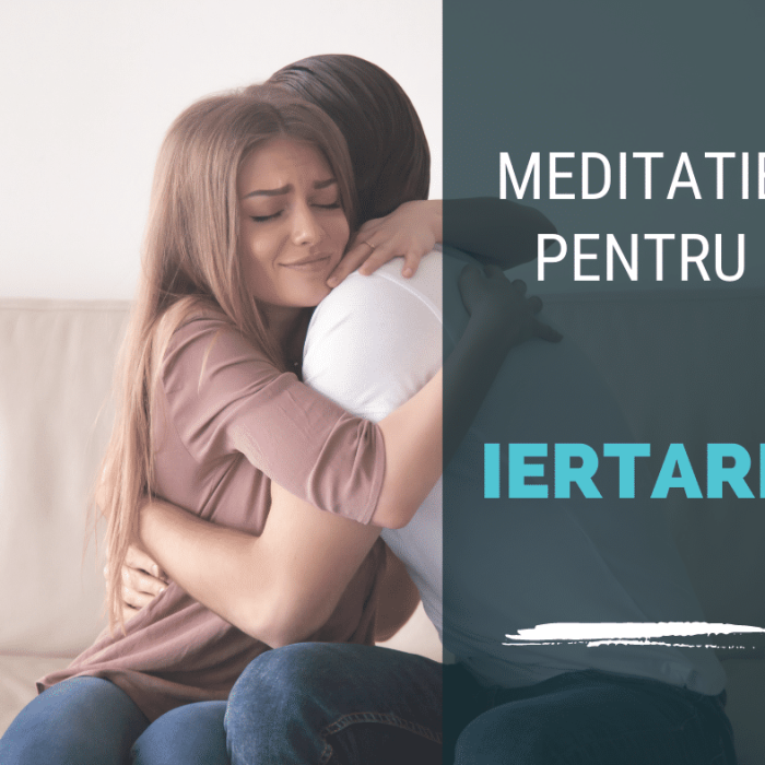 Meditatie Pentru Iertare