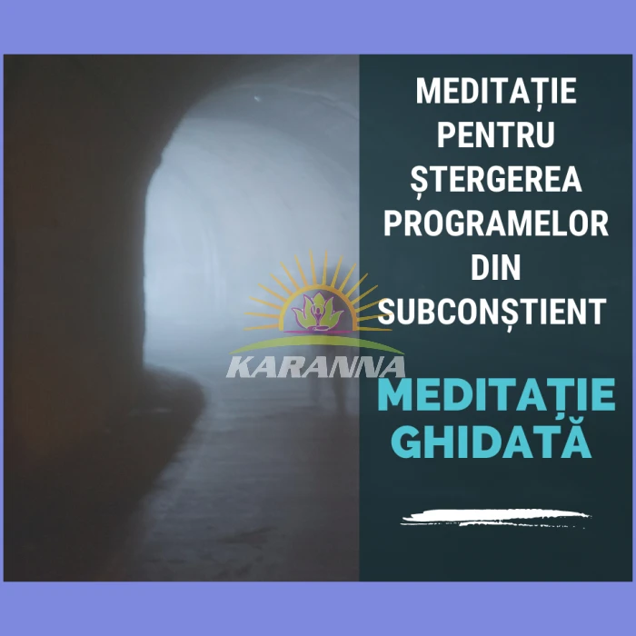 Meditatie pentru Stergerea Programelor din Subconstient
