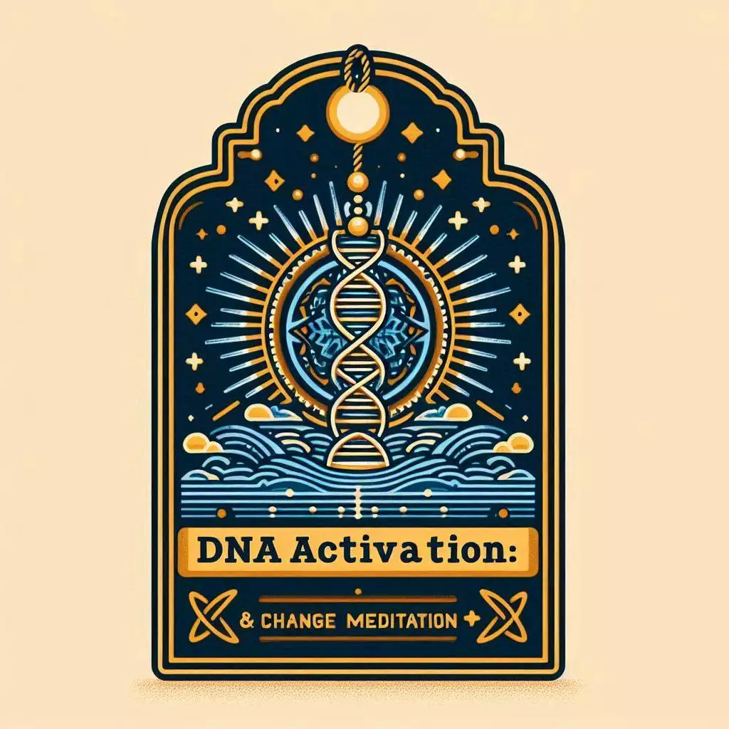 Meditaţia activării și schimbării ADN